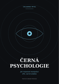 Černá psychologie: Jak rozpoznat manipulaci dřív, než tě ovládne