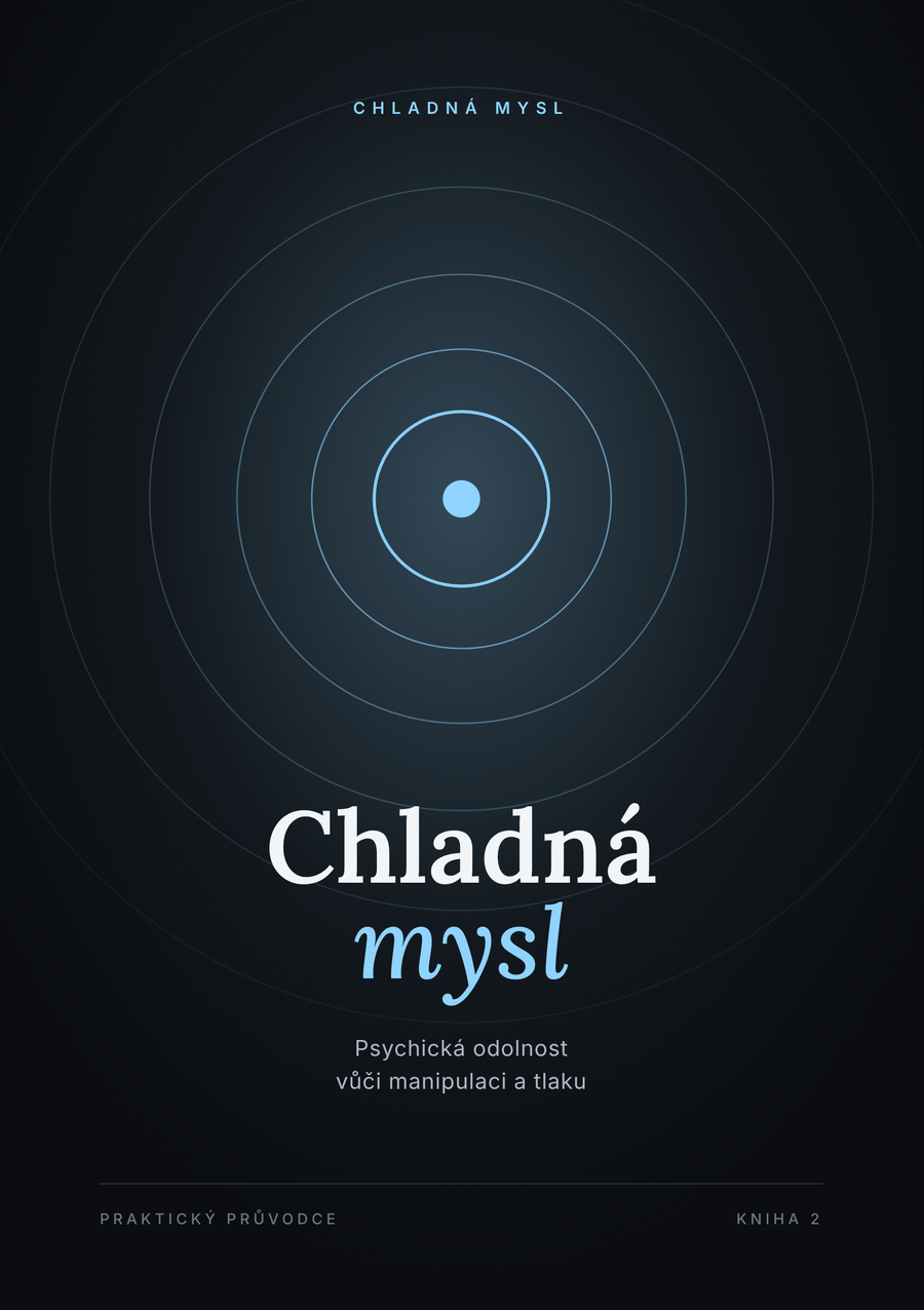 Chladná mysl: Psychická odolnost vůči manipulaci a tlaku